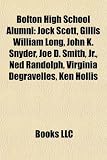 Produkt-Bild: Bolton High School Alumni: Jock Scott, Gillis William Long, John K. Snyder, Joe D. Smith, JR., Ned Randolph, Virginia Degravelles, Ken Hollis