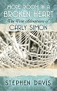 More Room in a Broken Heart: The True Adventures of Carly Simon (Platinum Nonfiction)