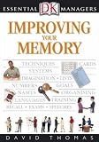 Improving Your Memory (Essential Managers)
