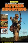 The Bowhunter's Guide to Better Shooting
