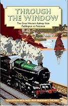 Through the Window: The Great Western Railway from Paddington to Penzance 1924