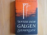 Produkt-Bild: Unter dem Galgen gesungen