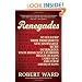 Renegades: My Wild Trip from Professor to New Journalist with Outrageous Visits from Clint Eastwood, Reggie Jackson, Larry Flynt, and other American Icons