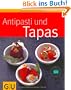 Antipasti & Tapas (GU K�chenratgeber Relaunch 2006)