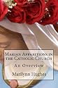 Marian Apparitions in the Catholic Church: An Overview