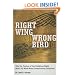 Right Wing, Wrong Bird