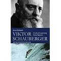 Viktor Schauberger: A Life of Learning from Nature