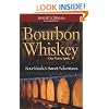 Bourbon Whiskey Our Native Spirit: Sour Mash and Sweet Adventures