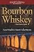 Bourbon Whiskey Our Native Spirit: Sour Mash and Sweet Adventures