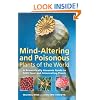 Mind-Altering and Poisonous Plants of the World