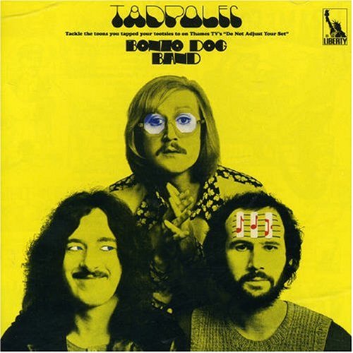 The Bonzo Dog Band - Tadpoles - Zortam Music