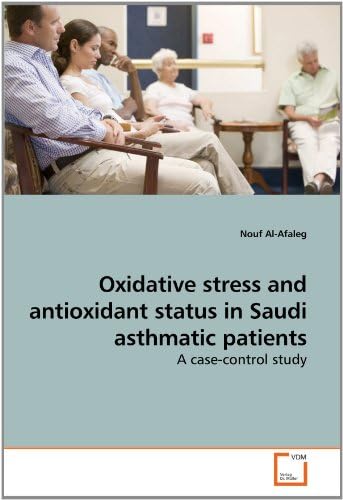 Oxidative stress and antioxidant status in Saudi asthmatic patients: A case-control study