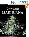 Grow Great Marijuana: An Uncomplicated Guide to Growing the World's Finest Cannabis
