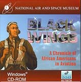 Black Wings - A Chronicle of African Americans in Aviation
