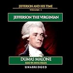 Jefferson and His Time, Volume 1 | Dumas Malone
