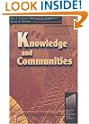 Knowledge and Communities (Resources for the Knowledge-Based Economy Series)