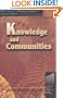 Knowledge and Communities (Resources for the Knowledge-Based Economy Series)