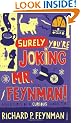 Surely You're Joking Mr Feynman: Adventures of a Curious Character as Told to Ralph Leighton