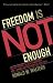 Freedom is Not Enough: Black Voters, Black Candidates and American Presidential Politics (American Political Challenges)