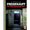 Freigekauft: Der DDR-Menschenhandel