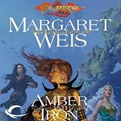 Amber and Iron: Dragonlance: Dark Disciple, Book 2 | [Margaret Weis]
