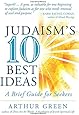 Judaism's Ten Best Ideas: A Brief Guide for Seekers