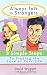 Always Talk to Strangers: 3 Simple Steps to Finding the Love of Your Life