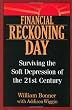 Financial Reckoning Day: Surviving the Soft Depression of the 21st Century