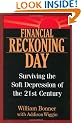 Financial Reckoning Day: Surviving the Soft Depression of the 21st Century