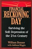 ISBN: 0471449733 - Financial Reckoning Day: Surviving the Soft Depression of the 21st Century
