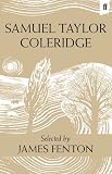Samuel Taylor Coleridge: Poems Selected by James Fenton