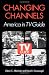 Search : Changing Channels: AMERICA IN *TV GUIDE*