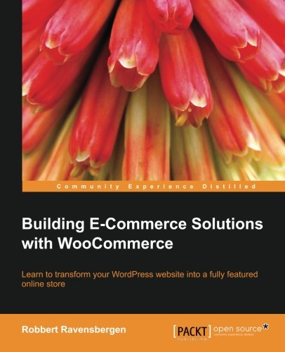 Building E-Commerce Solutions with WooCommerce