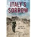 Italy's Sorrow: A Year of War 1944-45