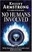 No Humans Involved