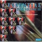 Essential Dyke, Vol. 3 by William German, Hector Berlioz, Herman Bellstedt, Welsh Traditional, and John [Film Composer] Williams (Audio CD - 2007)