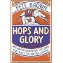 Hops and Glory: One Man's Search for the Beer That Built the British Empire