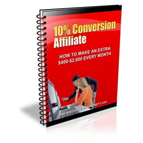 LEARN AFFILIATE MARKETING IN ONE HOUR: 10% Conversion Affiliate - How To Make An Extra $400 To $2000 A Month! AAA+++ (Master Resale Rights)
