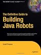 The Definitive Guide to Building Java Robots