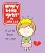 Angry Little Girls: A Little Book of Love