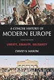 A concise history of modern Europe : liberty, equality, solidarity