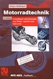 Motorradtechnik: Grundlagen und Konzepte von Motor, Antrieb und Fahrwerk