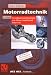  : Motorradtechnik: Grundlagen und Konzepte von Motor, Antrieb und Fahrwerk
