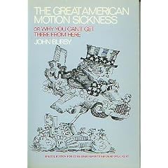 The great American motion sickness;: Or, Why you can't get there from here by John Burby