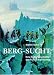  : Berg-Sucht: Eine Kulturgeschichte des fr&uuml;hen Alpinismus 1750-1850