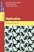 Replication: Theory and Practice (Lecture Notes in Computer Science / Theoretical Computer Science and General Issues) Replication: Theory and Practice (Lecture Notes in Computer Science / Theoretical Computer Science and General Issues)