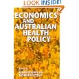 Economics and Australian Health Policy by  Gavin Mooney and Richard Scotton