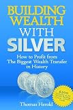 Building Wealth With Silver: How to Profit from the Biggest Wealth Transfer in History 51Nam8epPkL. SL160 Be A Complete Victor In Internet Affiliate Marketing
