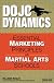 Dojo Dynamics: Essential Marketing Principles for Martial Arts Schools