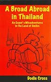A Broad Abroad In Thailand; An Expat's Misadventures in the Land of Smiles